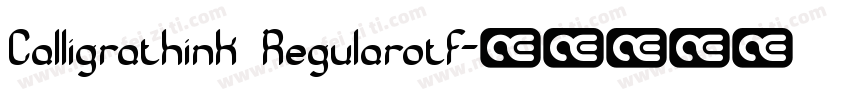 Calligrathink Regularotf字体转换